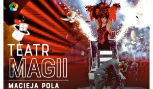teatr magii chojnice